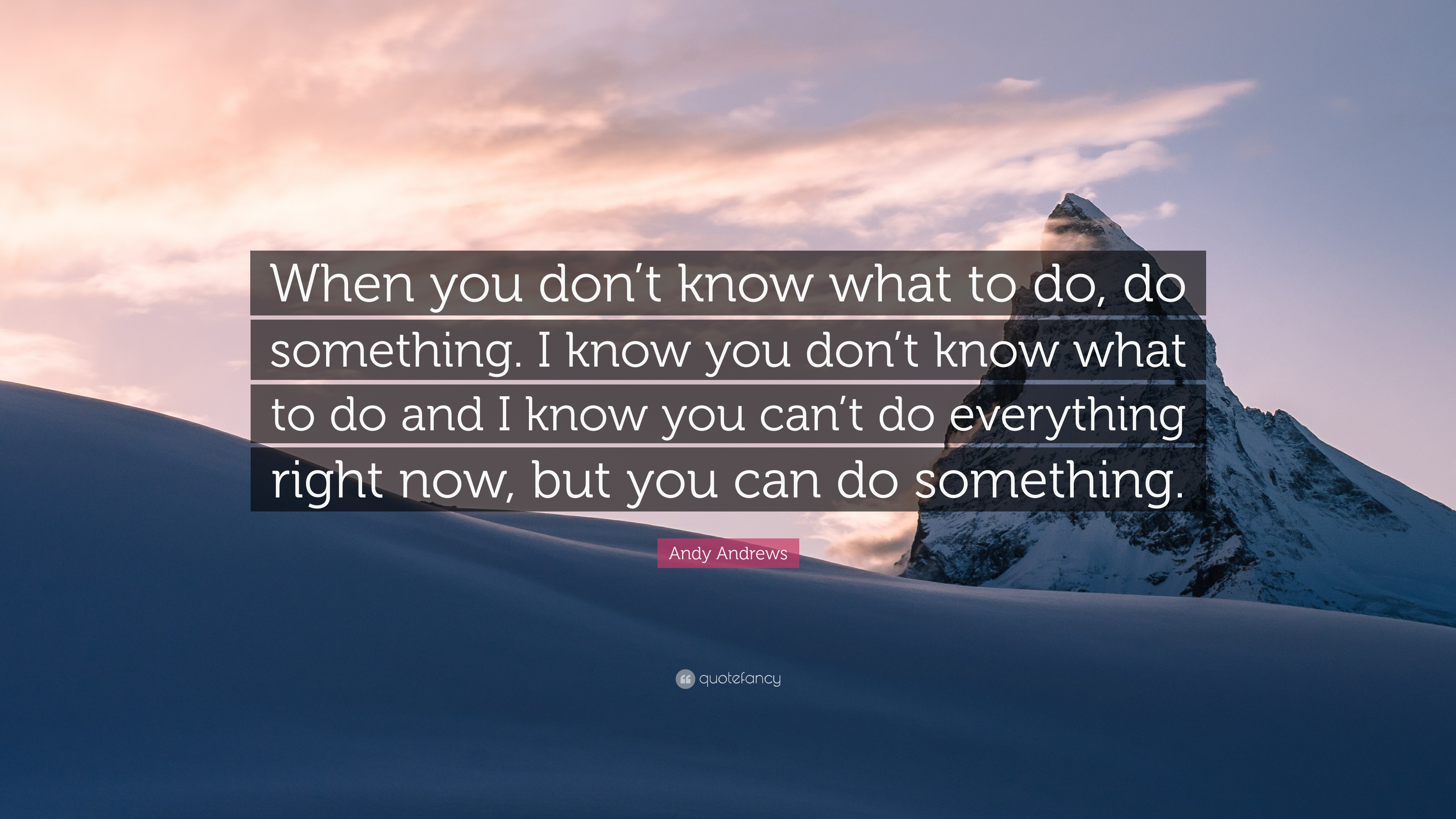 50 Best Don'T Know What To Do Quotes