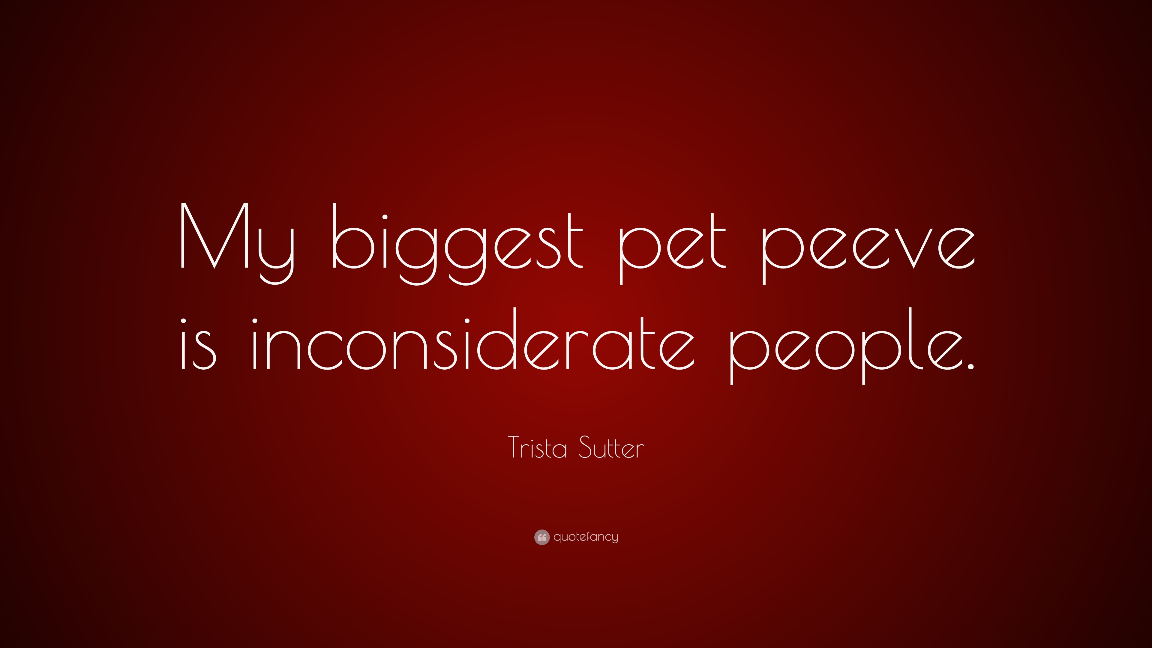 52 Best Inconsiderate Quotes