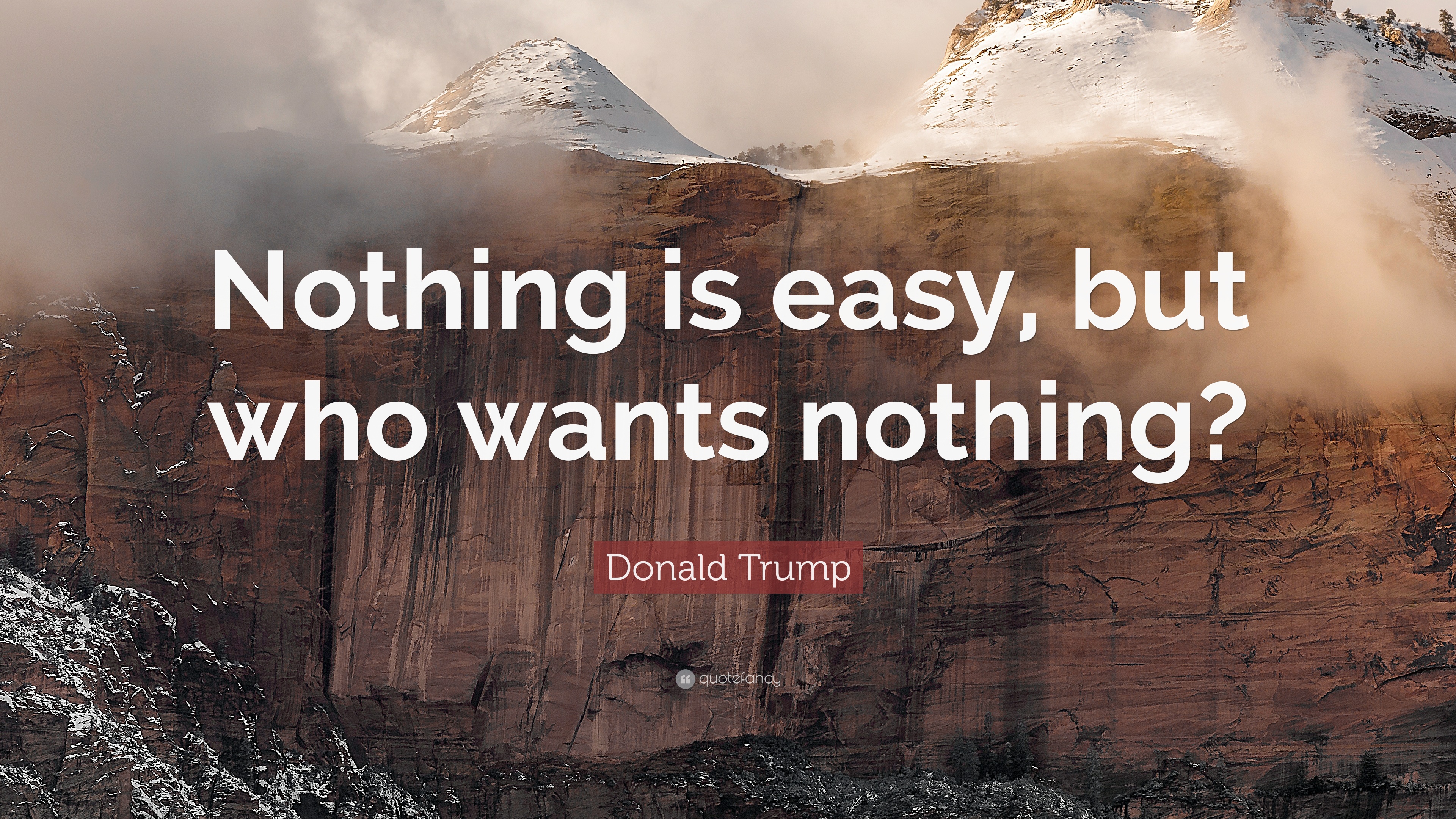 41 Best Nothing Is Easy Quotes