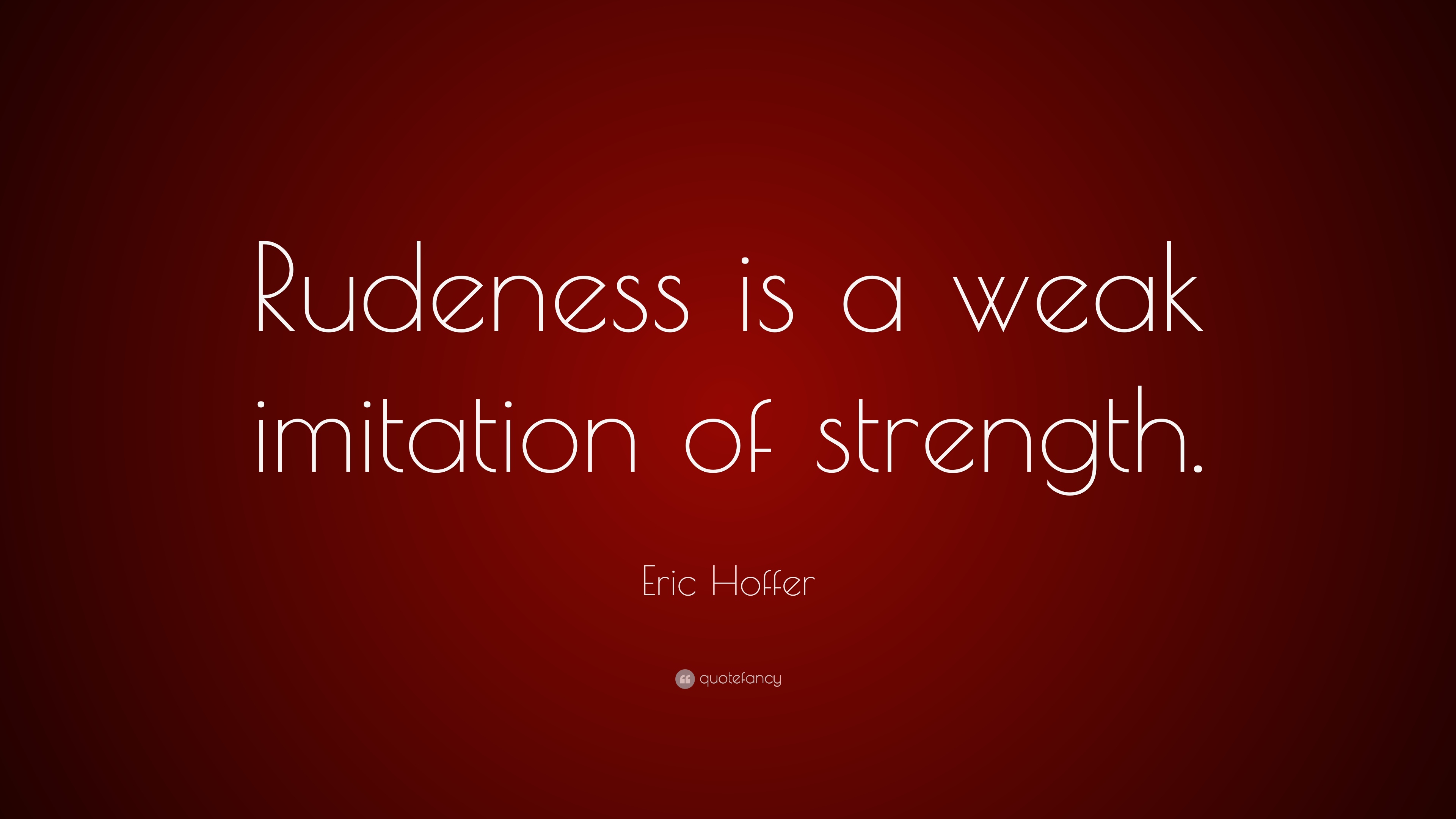 58 Best Quotes About Rudeness