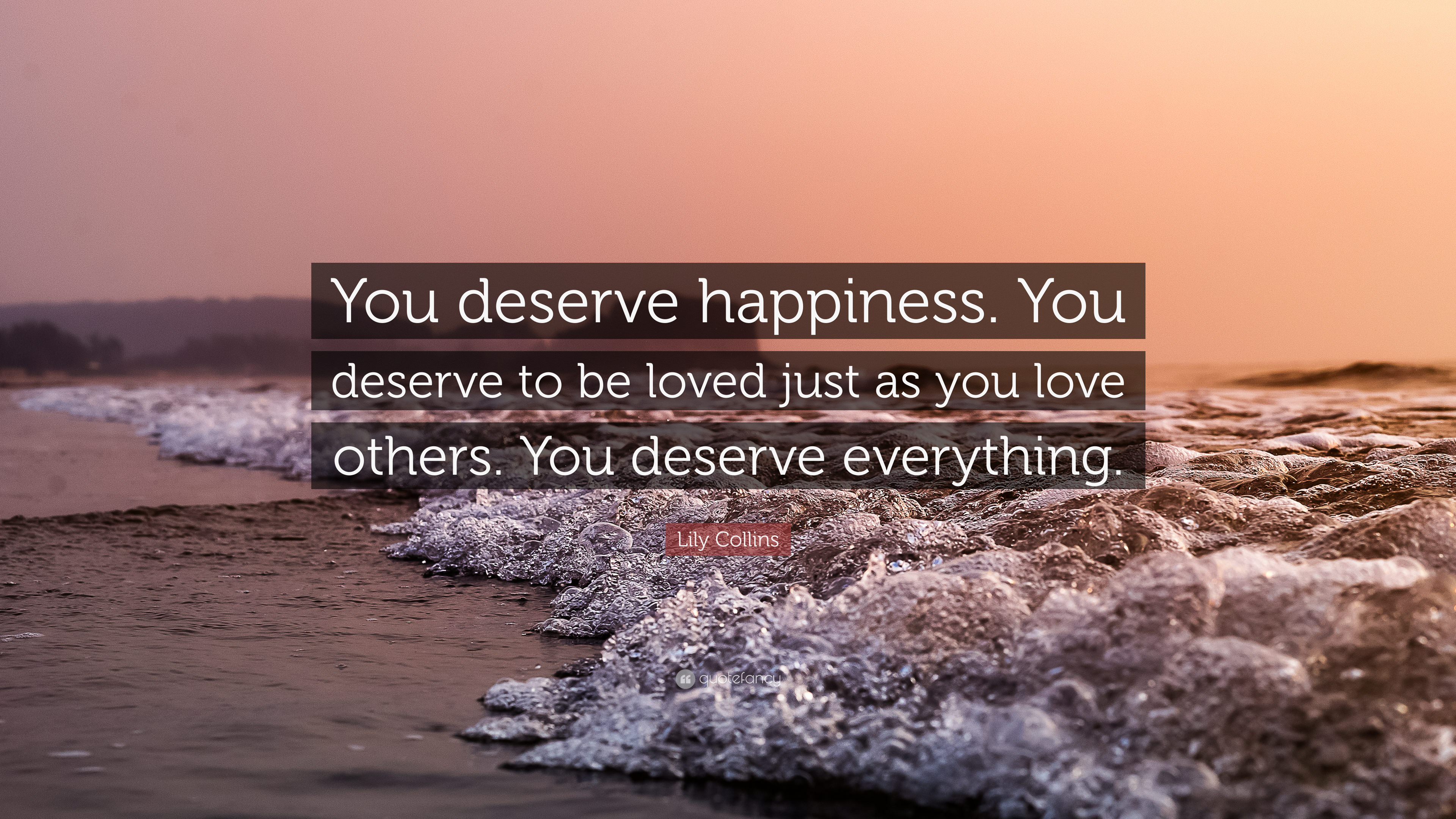 46 Best You Deserve All The Happiness Quotes